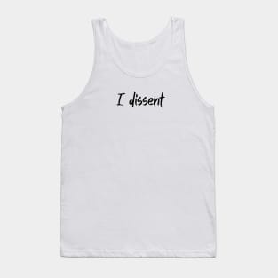 I dissent, Not fragile like a flower fragile like a bomb, feminist quote, women power Tank Top